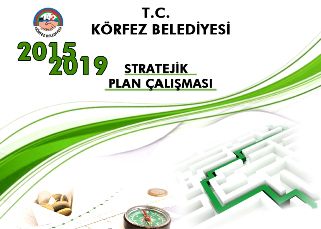 K�rfez�in Yeni Stratejik Plan� Haz�r 